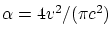 $\alpha = 4v^2/(\pi c^2)$