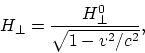 \begin{displaymath}
H_{\perp} = {H_{\perp}^0\over \sqrt{1-v^2/c^2}},
\end{displaymath}