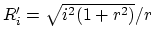 $R'_i = \sqrt{i^2(1+r^2)}/r$