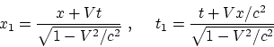 \begin{displaymath}
x_1 = {x+Vt\over \sqrt{1-V^2/c^2}}~, ~~~~
t_1 = {t+Vx/c^2\over \sqrt{1-V^2/c^2}}
\end{displaymath}